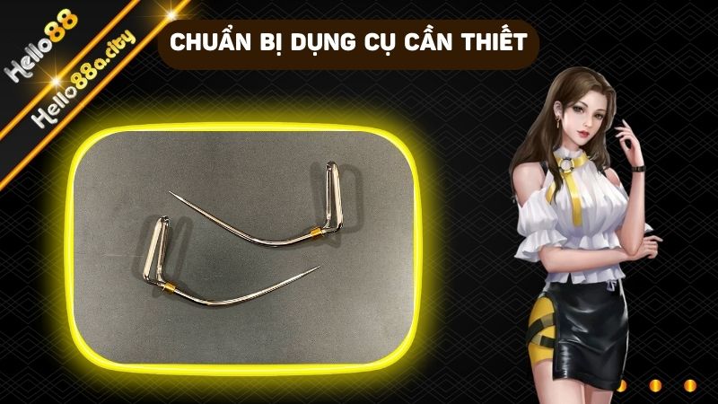 Chuẩn bị đầy đủ các dụng cụ với chất lượng tốt nhất trước khi băng cựa