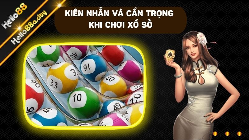 Học cách kiên nhẫn và đầu tư bền vững để chơi xổ số luôn thắng