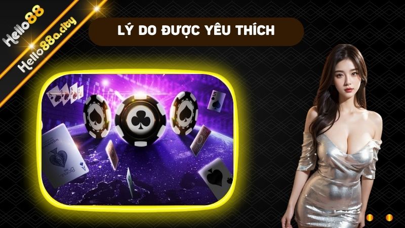 Lý do để game bài được yêu thích