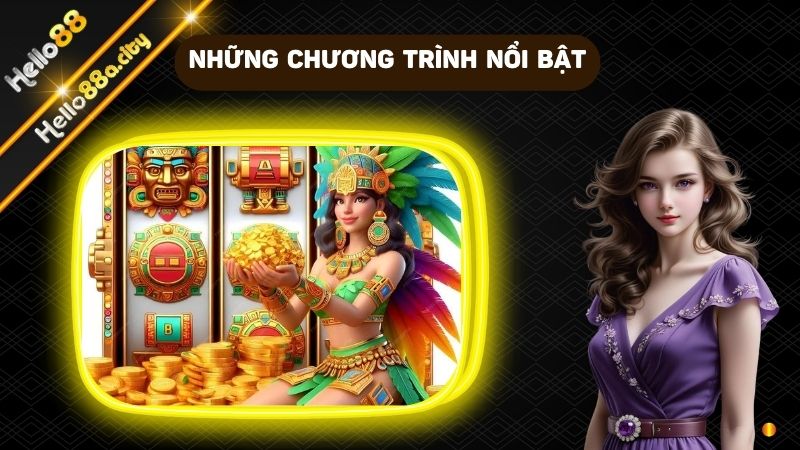 Những chương trình đang nổi bật hiện nay