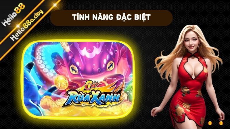 Tích hợp vô vàn tính năng đặc biệt trong game